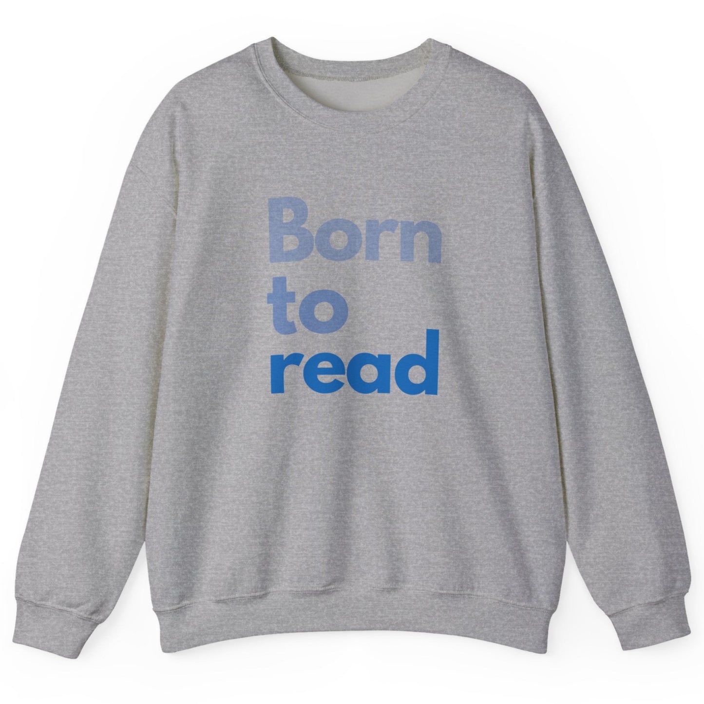 Gray sweatshirt with 'Born to read' text on a white background