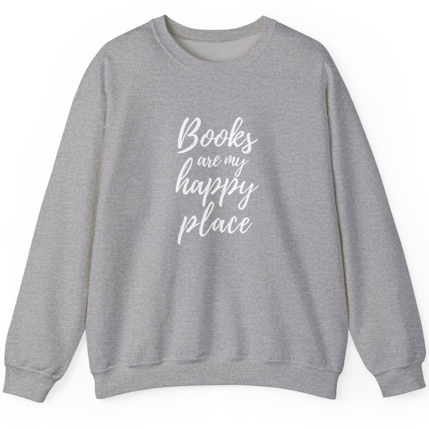 A light grey sweatshirt with the text 'Books are my happy place'