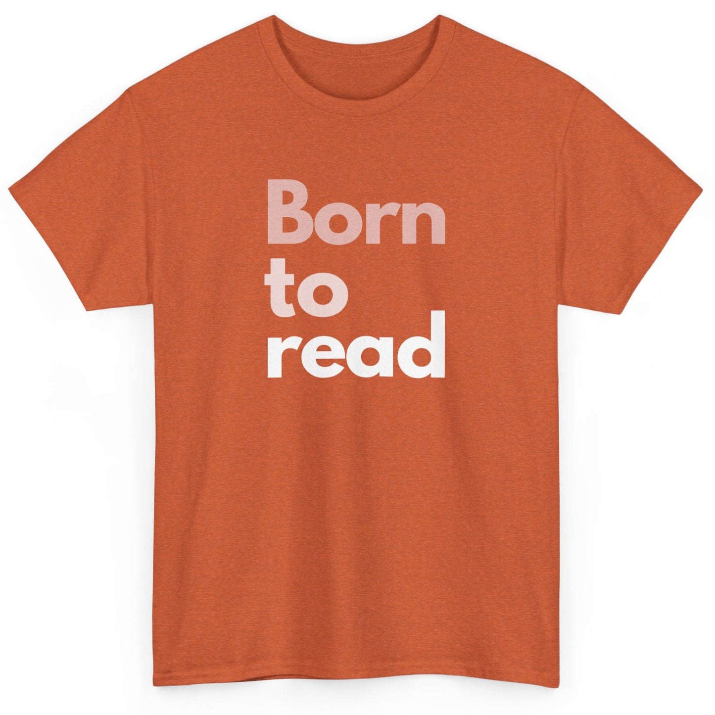 Orange t-shirt with 'Born to read' text on a white background