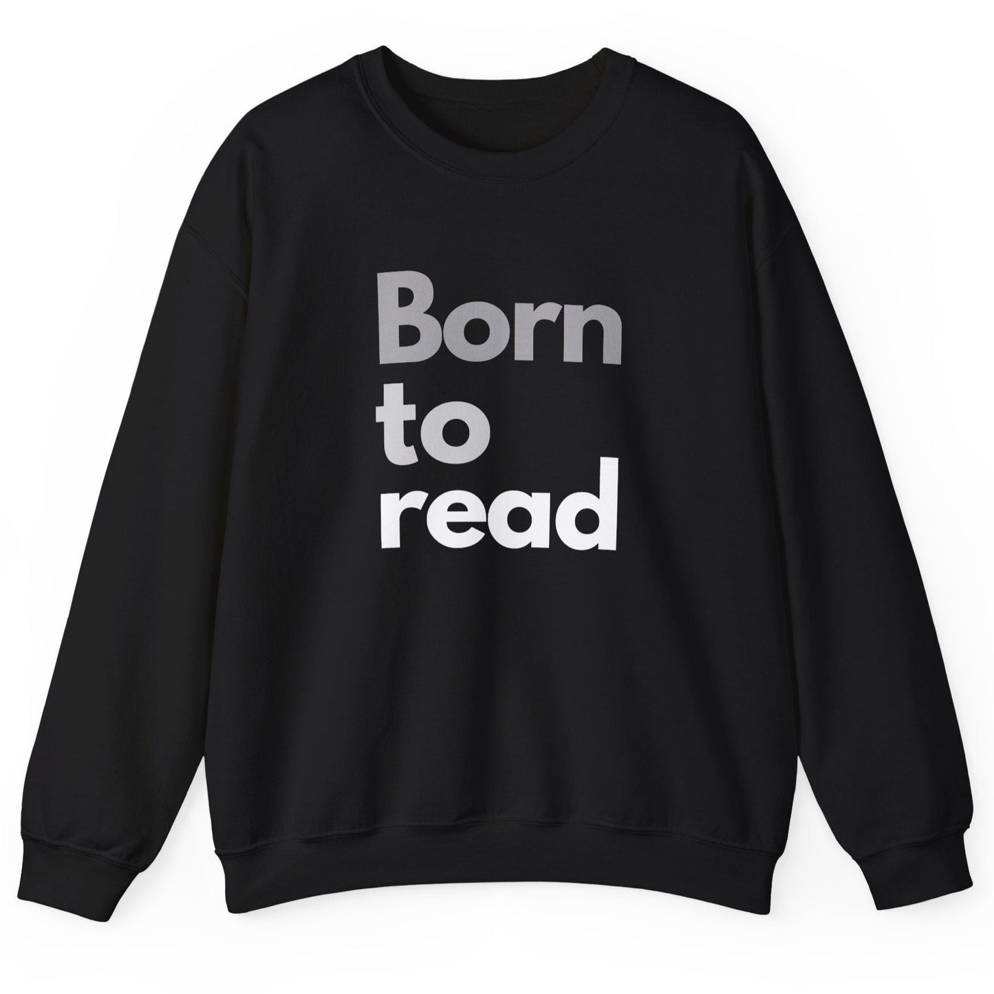 Black sweatshirt with 'Born to read' text on a white background