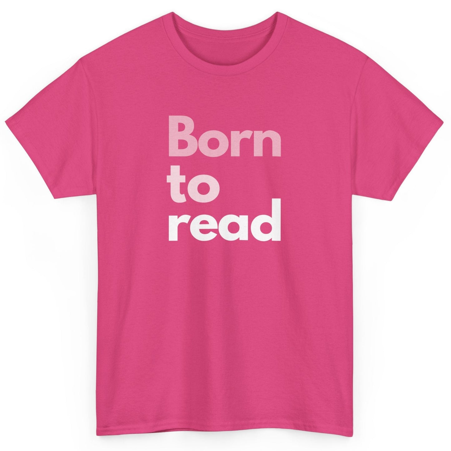 Pink t-shirt with 'Born to read' text on a white background