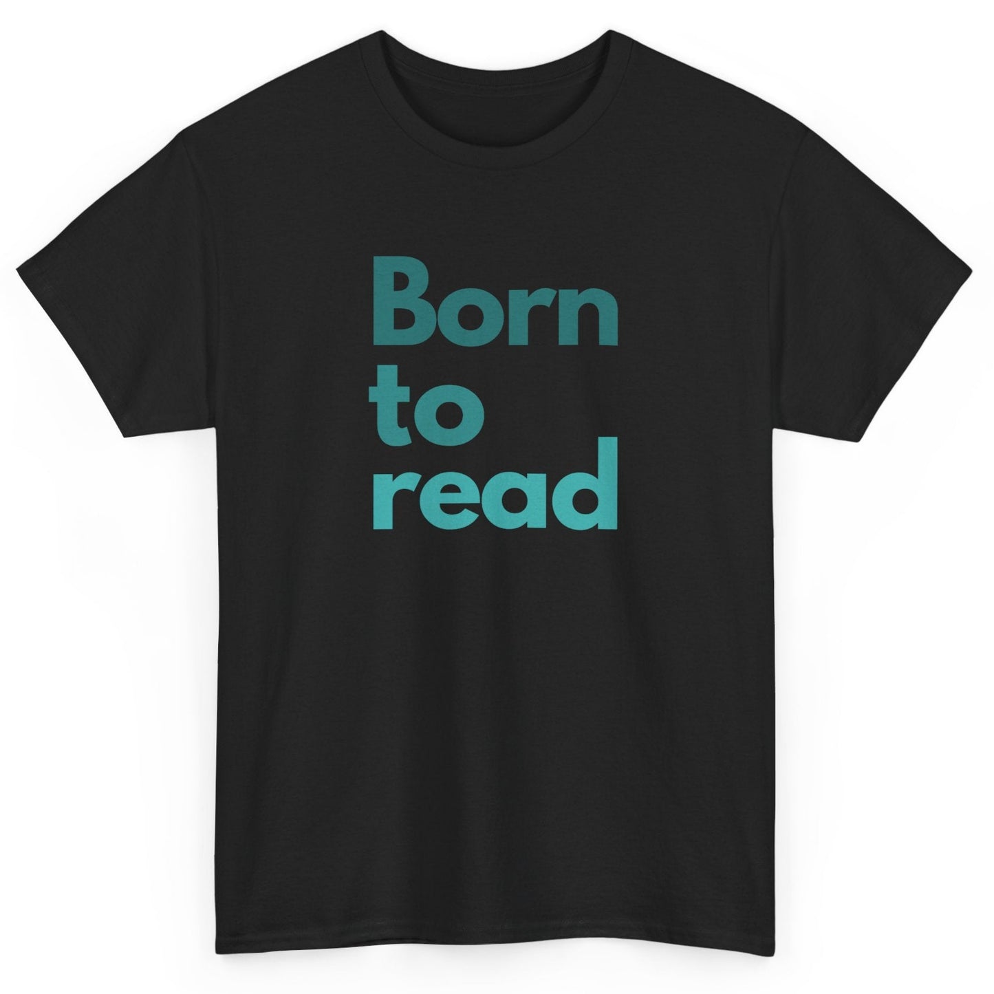 Black t-shirt with 'Born to read' text in teal on a white background