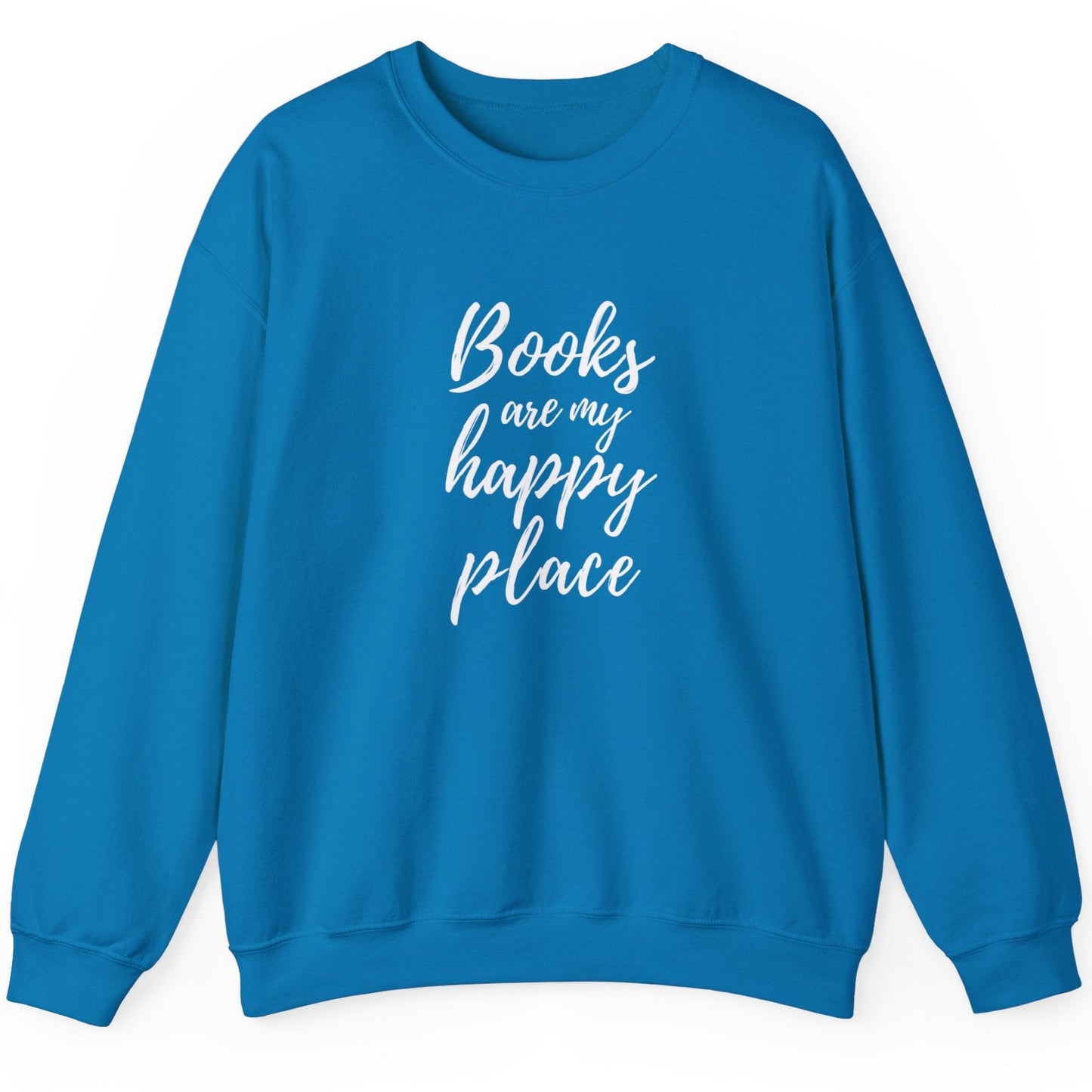 A light blue sweatshirt with the text 'Books are my happy place'