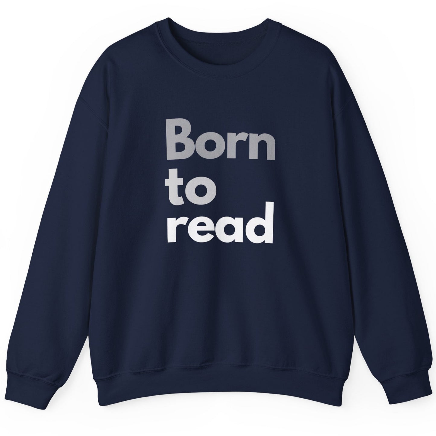 Navy blue sweatshirt with 'Born to read' text on a white background