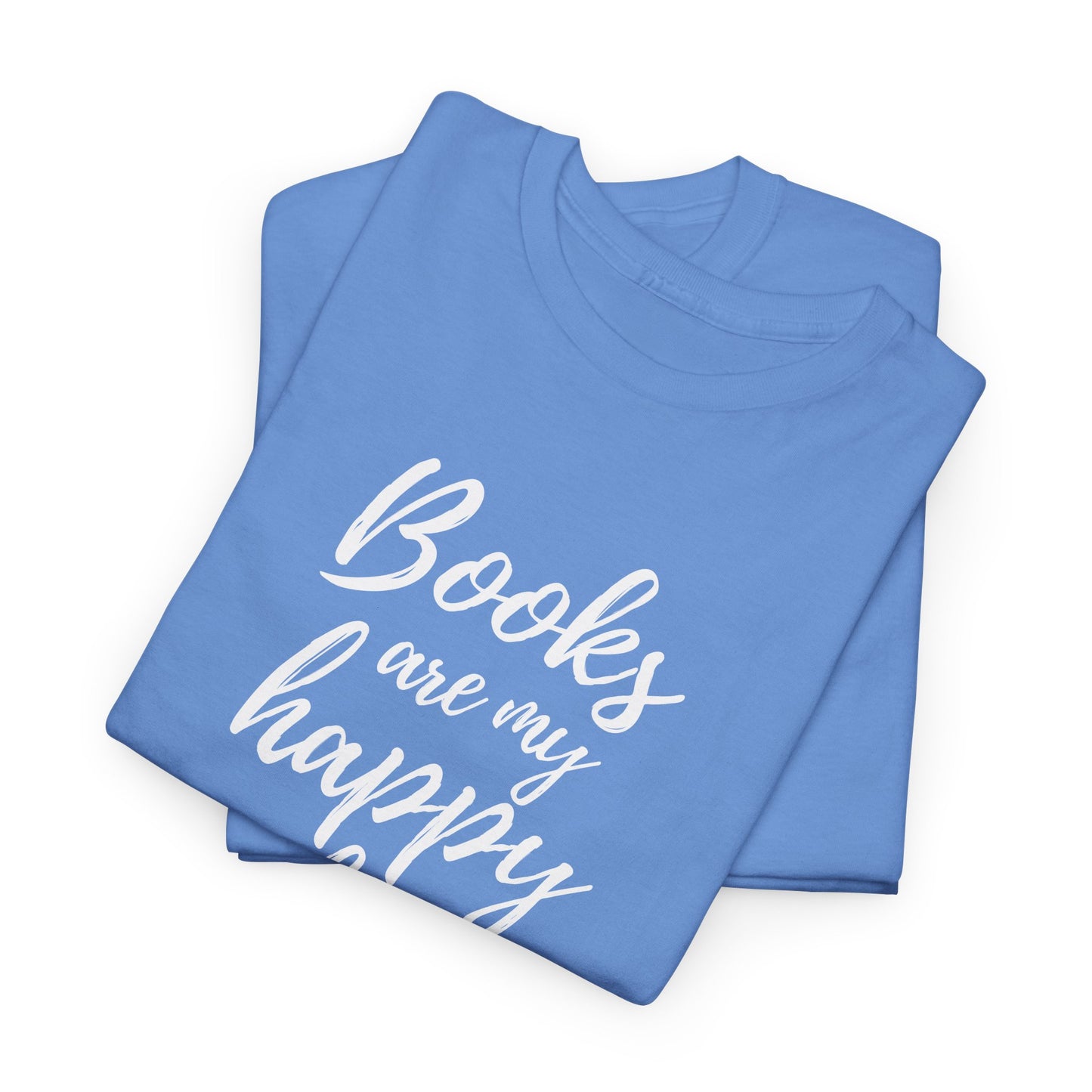 Folded blue t-shirt with 'Books are my happy' text on a white background