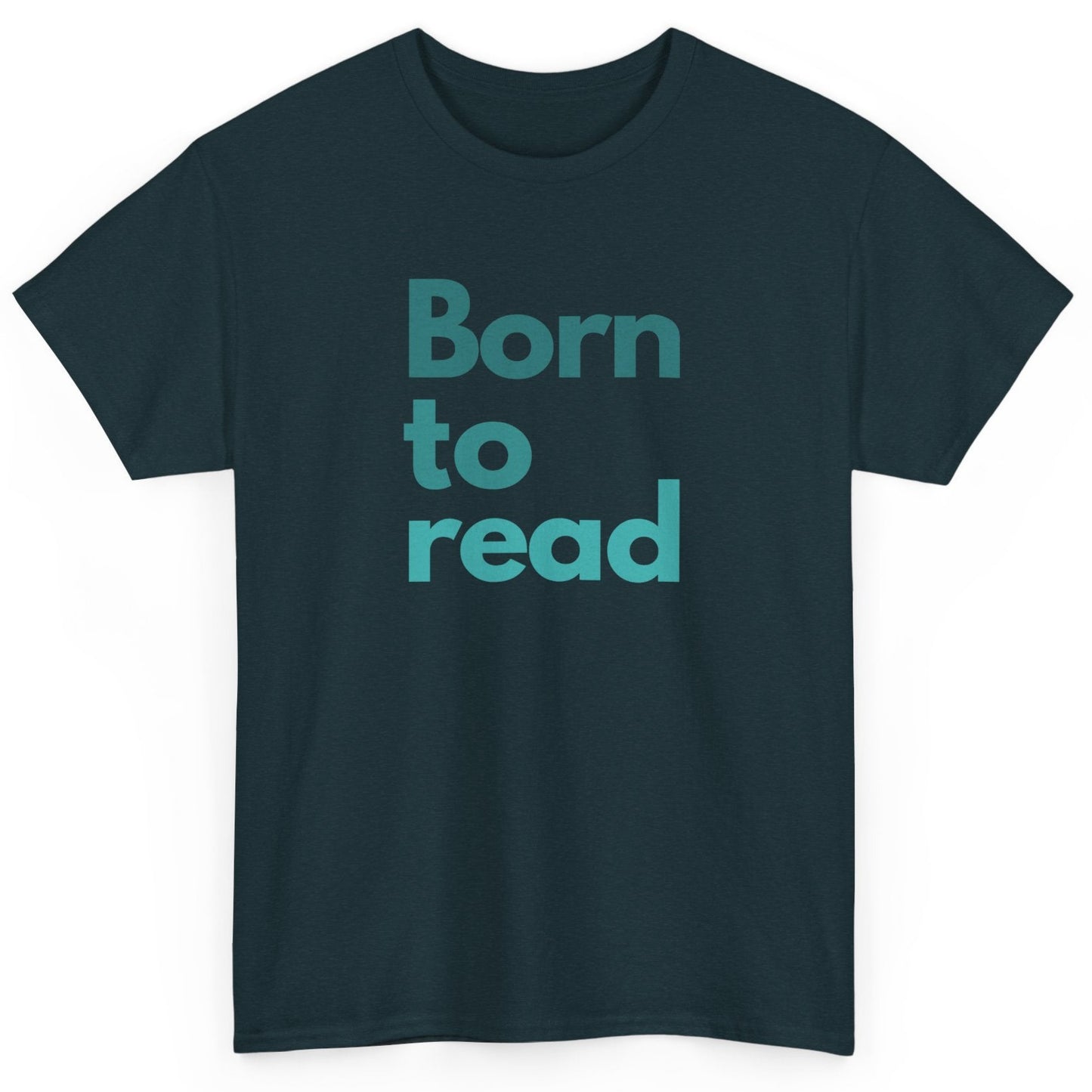 Black t-shirt with 'Born to read' text in teal on a white background