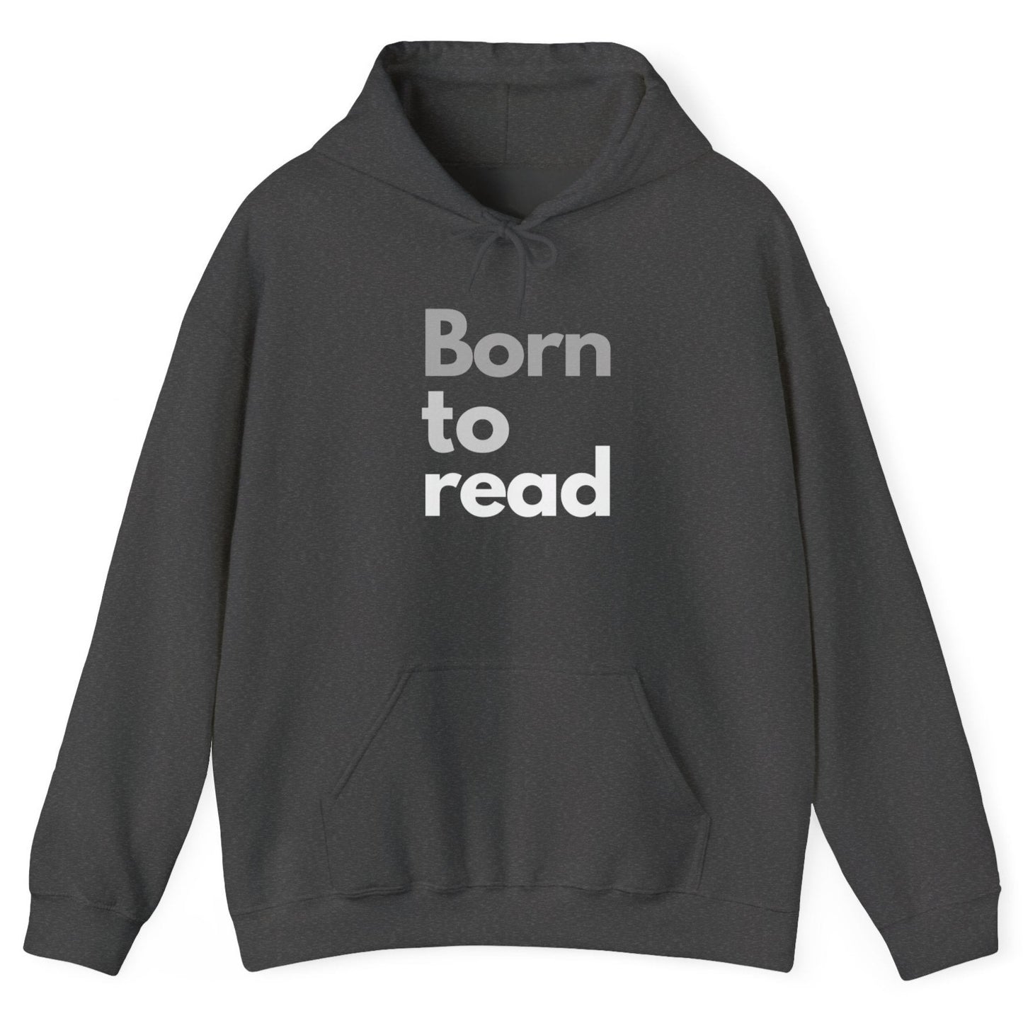 Dark gray hoodie with 'Born to read' text on a white background