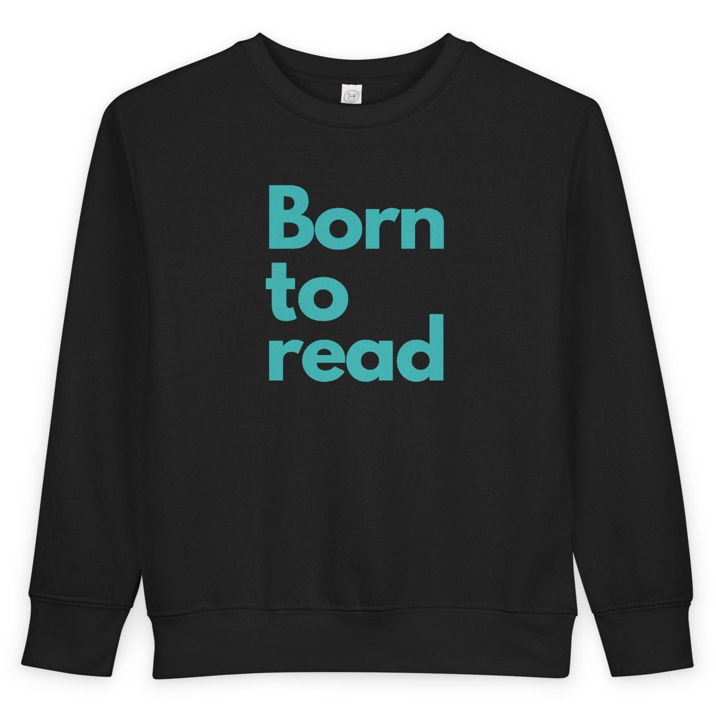 Black sweatshirt with 'Born to read' text in teal on a white background