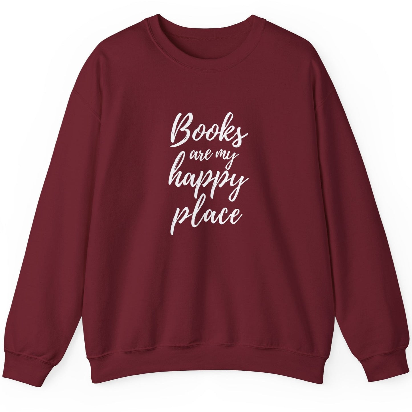 A garnet red sweatshirt with the text 'Books are my happy place'