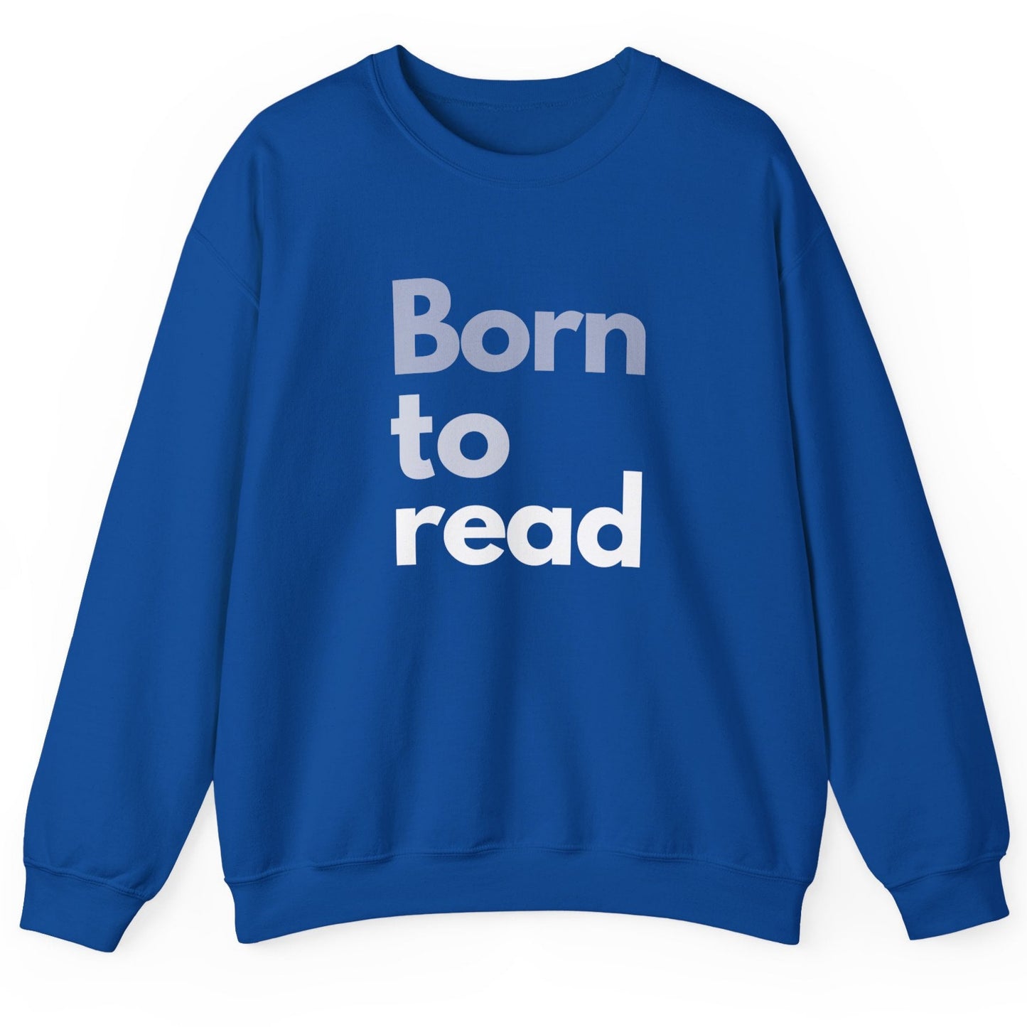 Blue sweatshirt with 'Born to read' text on a white background