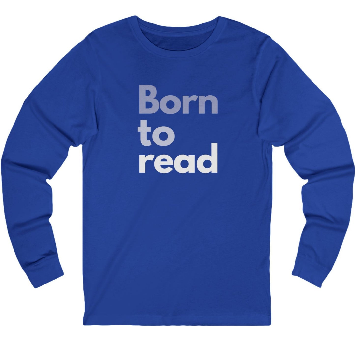 Blue long-sleeve shirt with 'Born to read' text on a white background