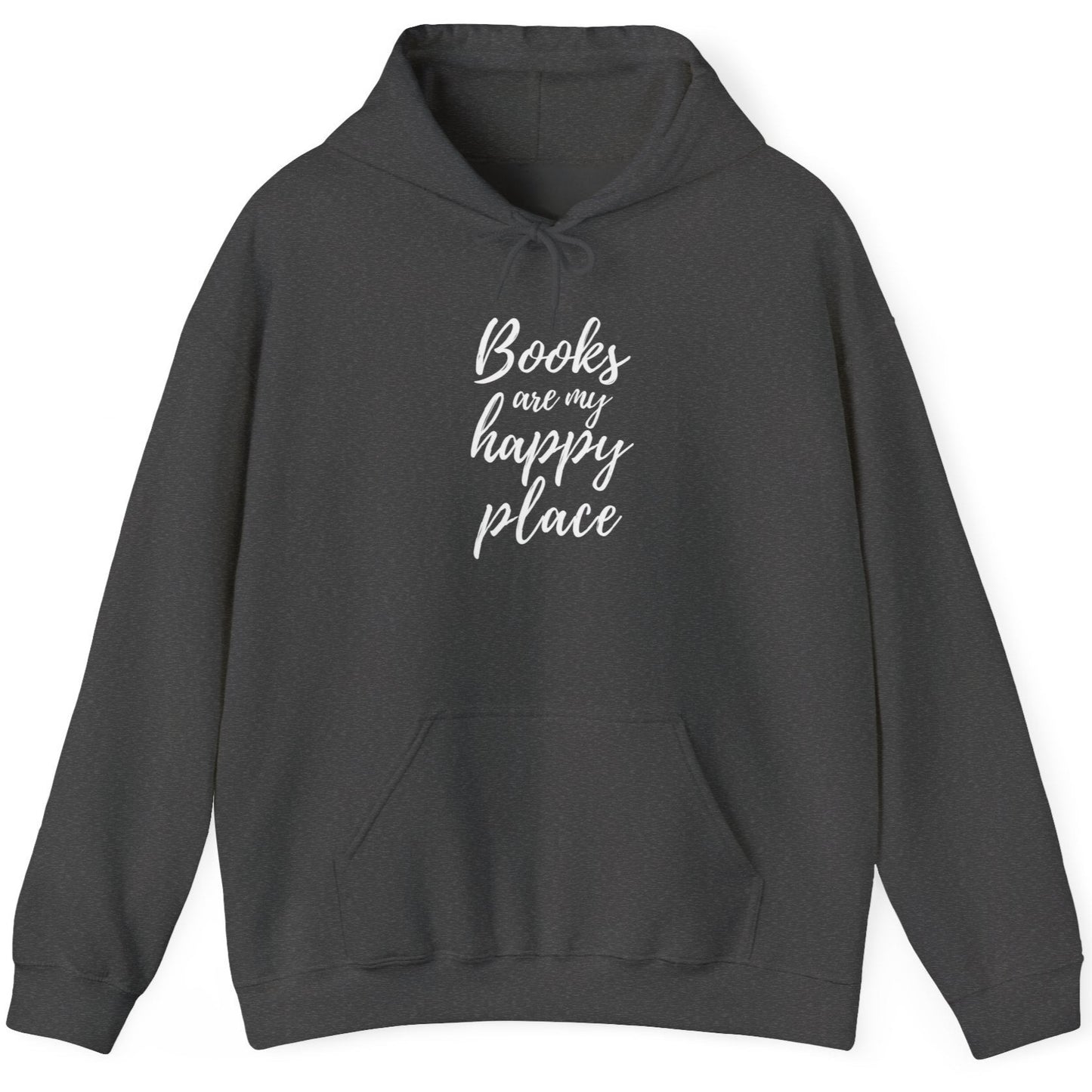 Dark gray hoodie with 'Books are my happy place' text on a white background