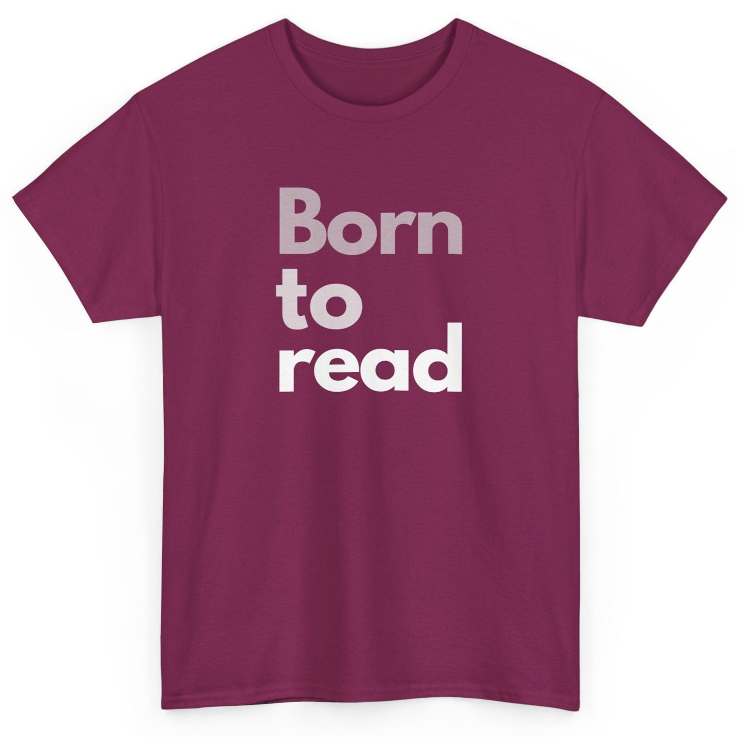 Maroon t-shirt with 'Born to read' text on a white background