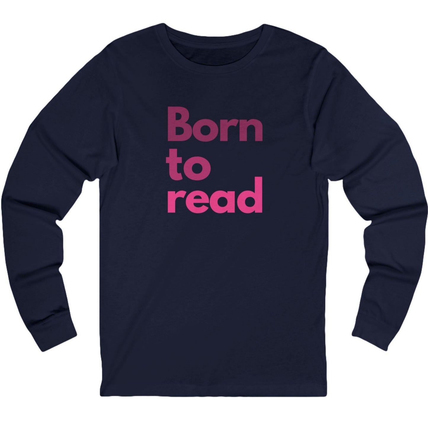 Navy long-sleeve shirt with 'Born to read' text in pink on a white background