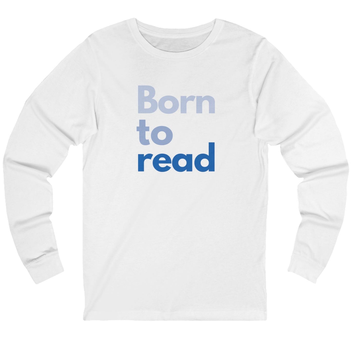 White long-sleeve shirt with 'Born to read' text in blue on a white background