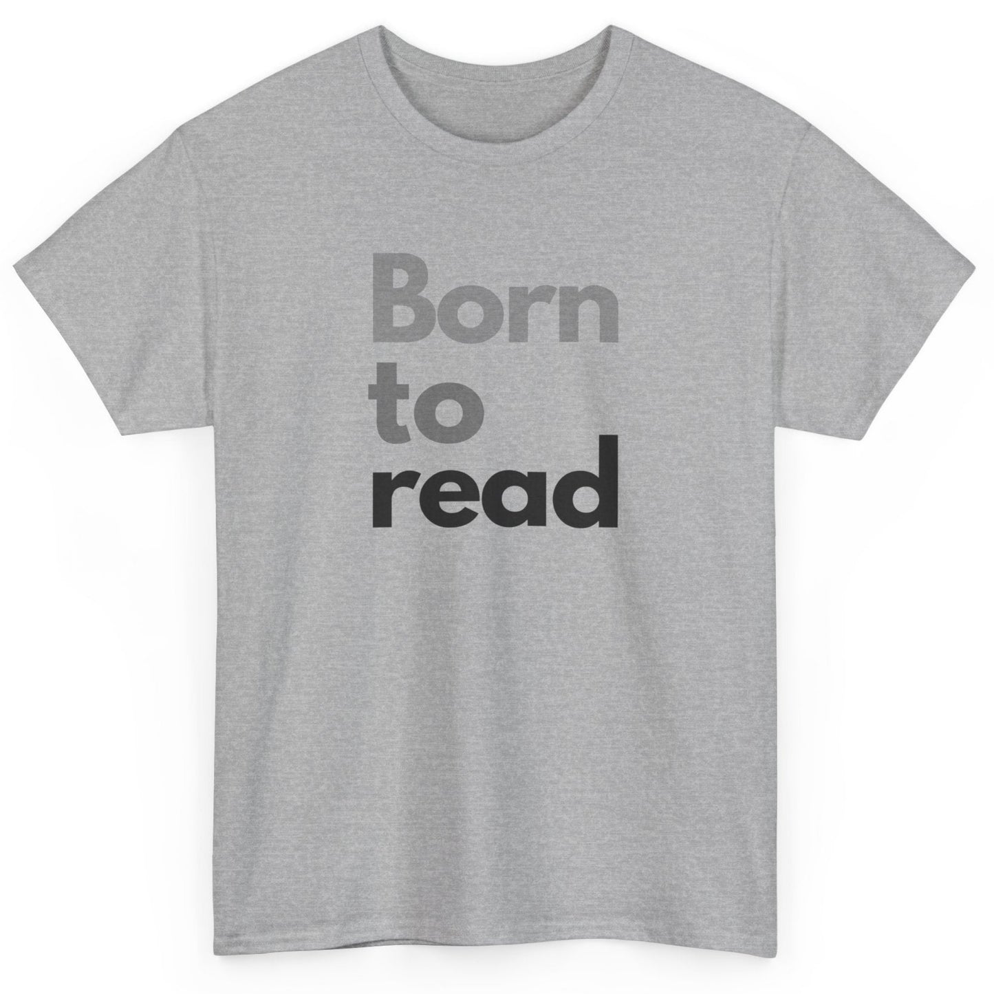 Gray t-shirt with 'Born to read' text on a white background