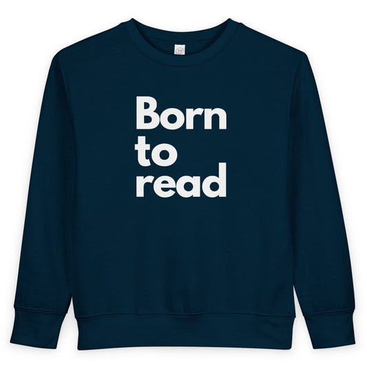 Navy blue sweatshirt with 'Born to read' text on a white background