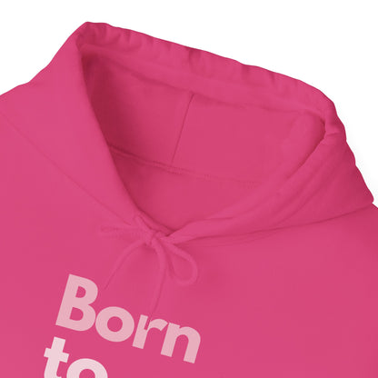Pink hoodie with 'Born to' text on a white background