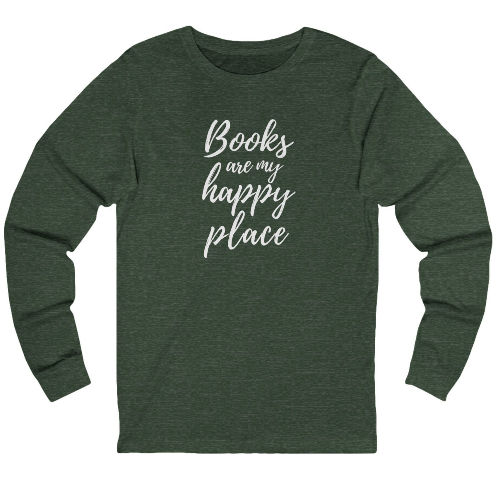 Green long-sleeve shirt with 'Books are my happy place' text on a white background