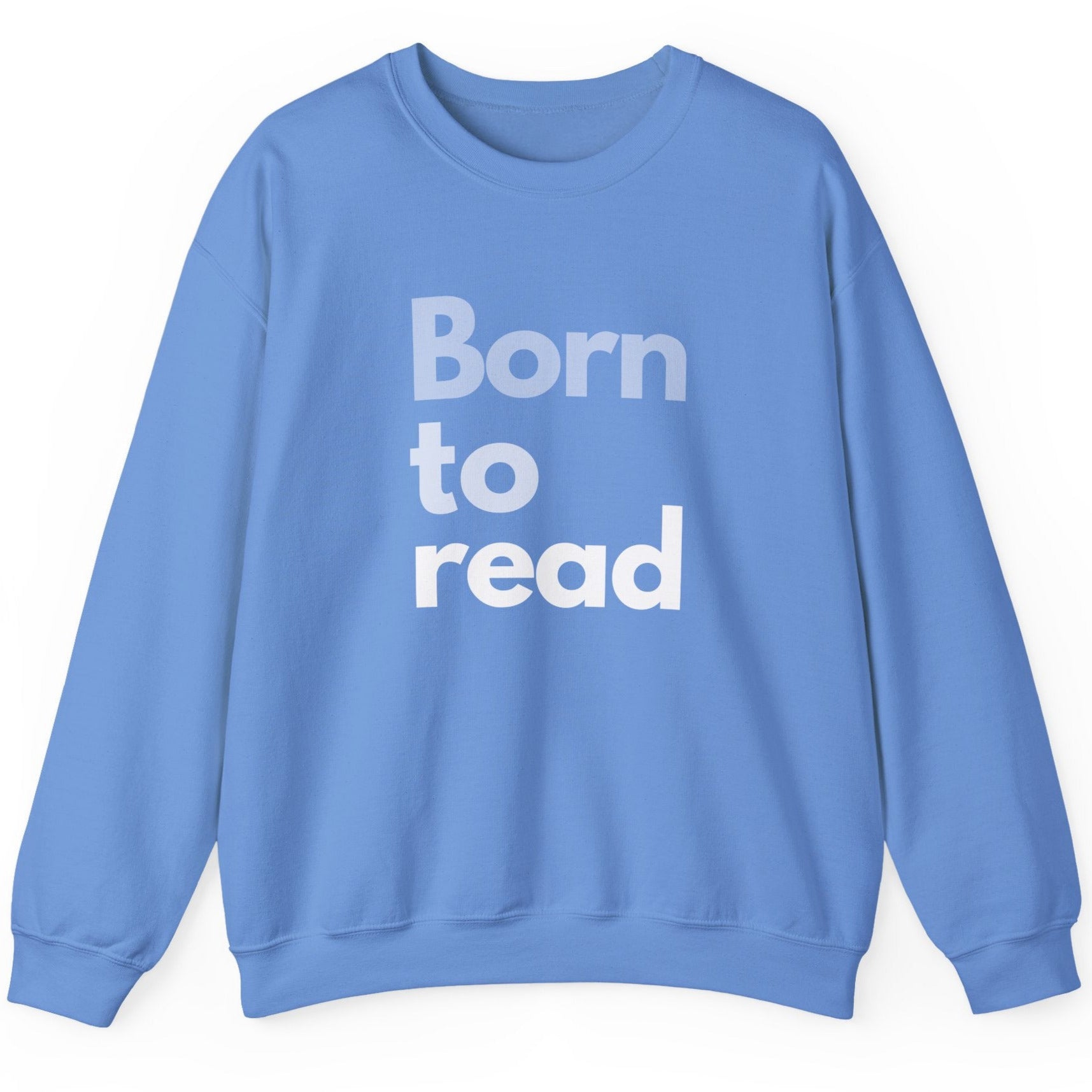 Blue sweatshirt with 'Born to read' text on a white background