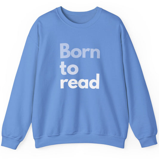 Blue sweatshirt with 'Born to read' text on a white background