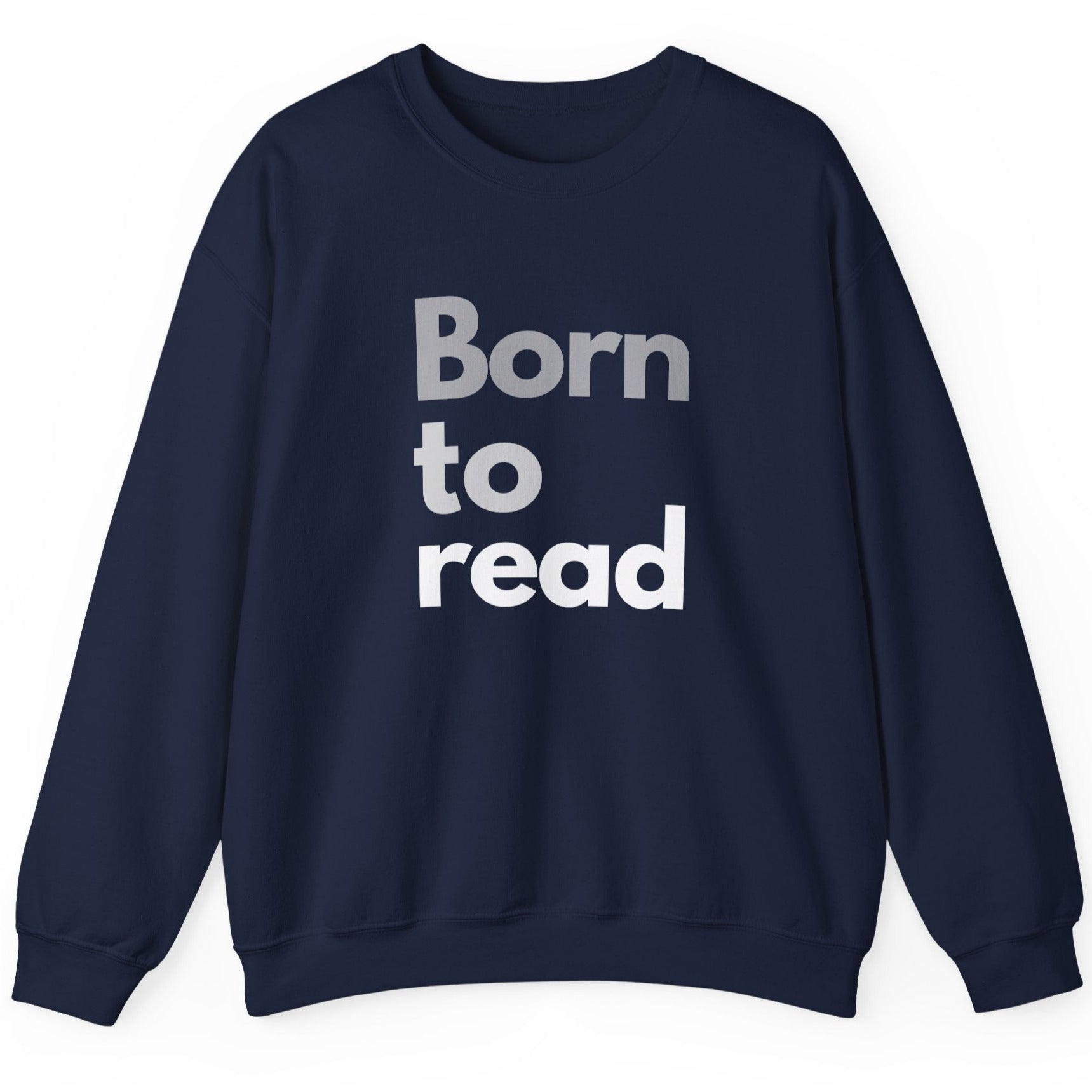 Navy blue sweatshirt with 'Born to read' text on a white background
