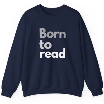Navy blue sweatshirt with 'Born to read' text on a white background