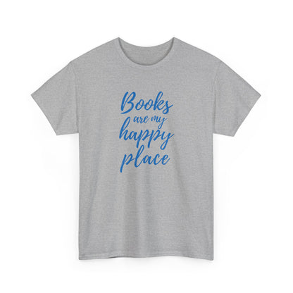 Gray t-shirt with blue text 'Books are my happy place' on a white background