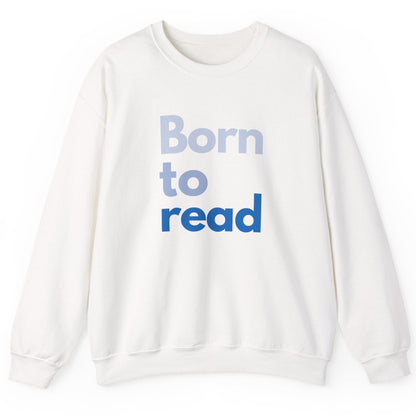 White sweatshirt with 'Born to read' text on a white background