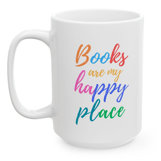 White mug with colorful text 'Books are my happy place' on a white background