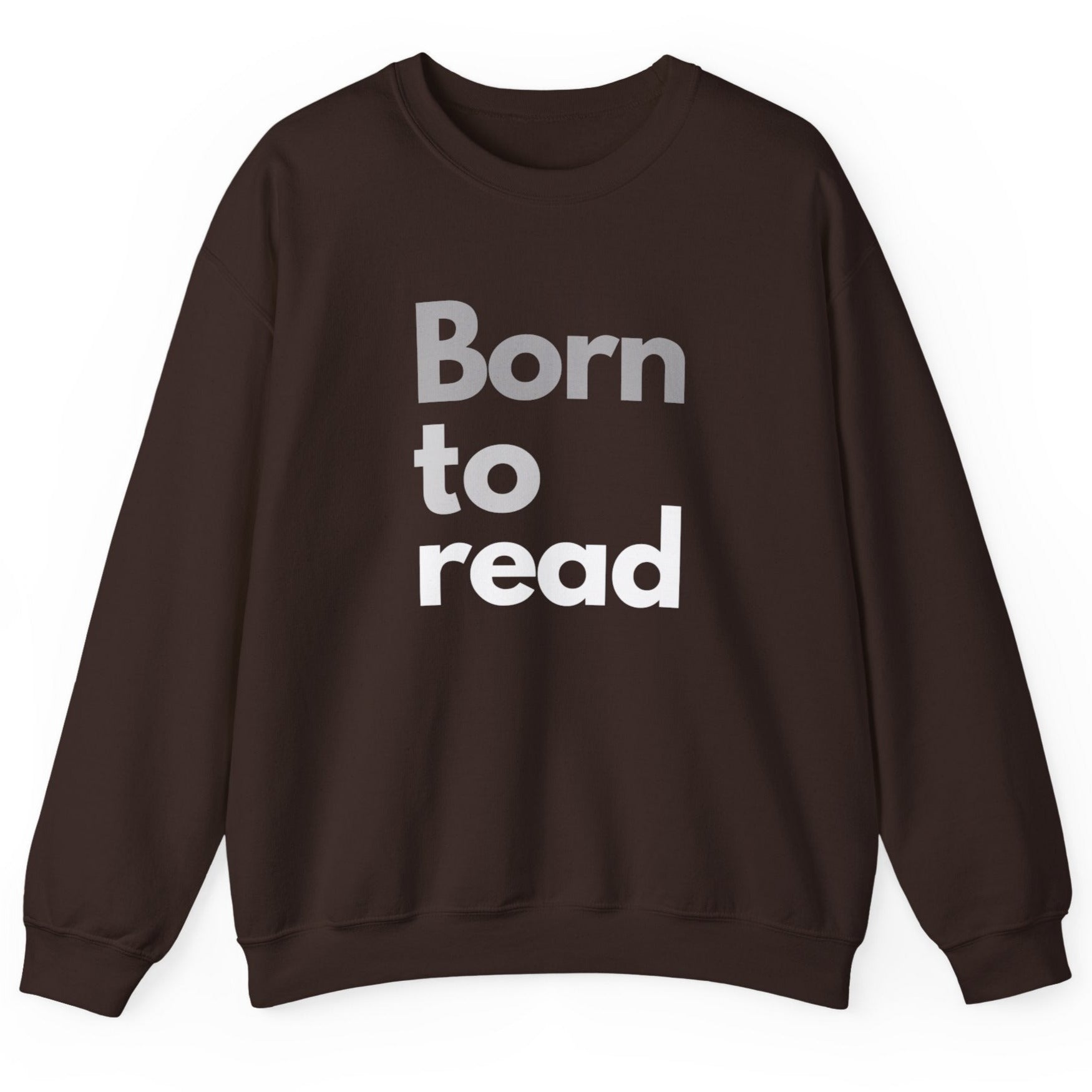 Brown sweatshirt with 'Born to read' text on a white background