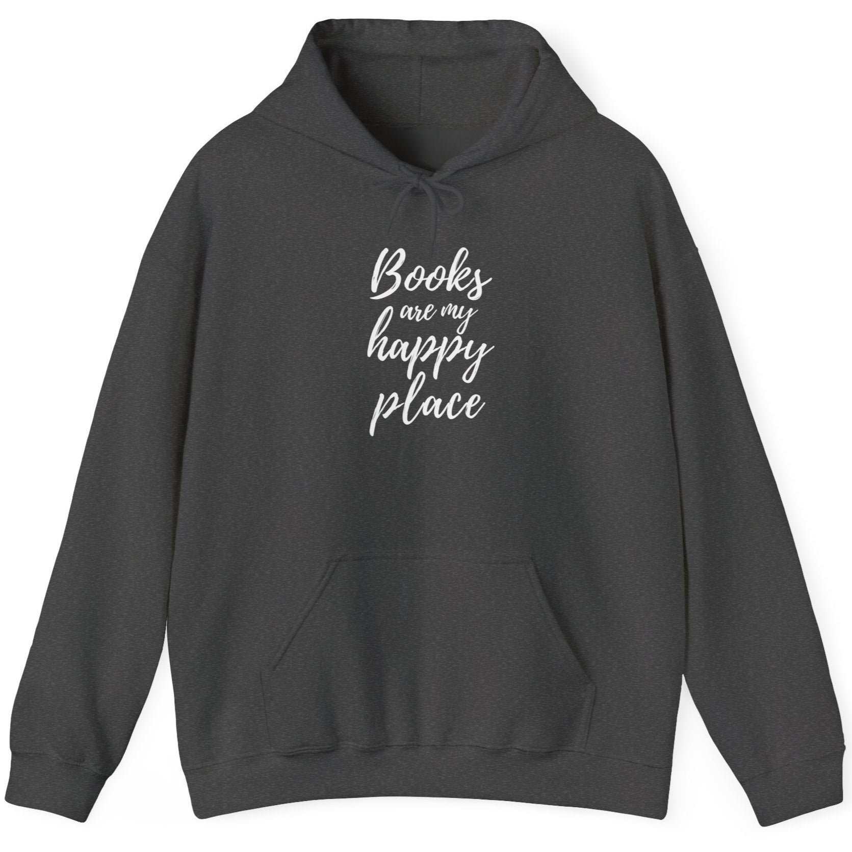Dark gray hoodie with 'Books are my happy place' text on a white background