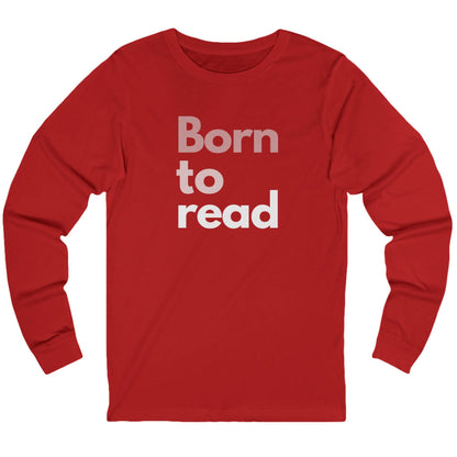 Red long-sleeve shirt with 'Born to read' text on a white background
