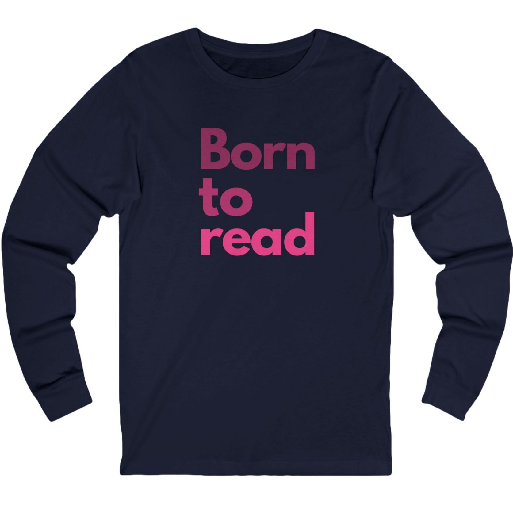Navy long-sleeve shirt with 'Born to read' text in pink on a white background