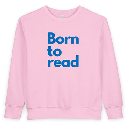 Pink sweatshirt with 'Born to read' text on a white background