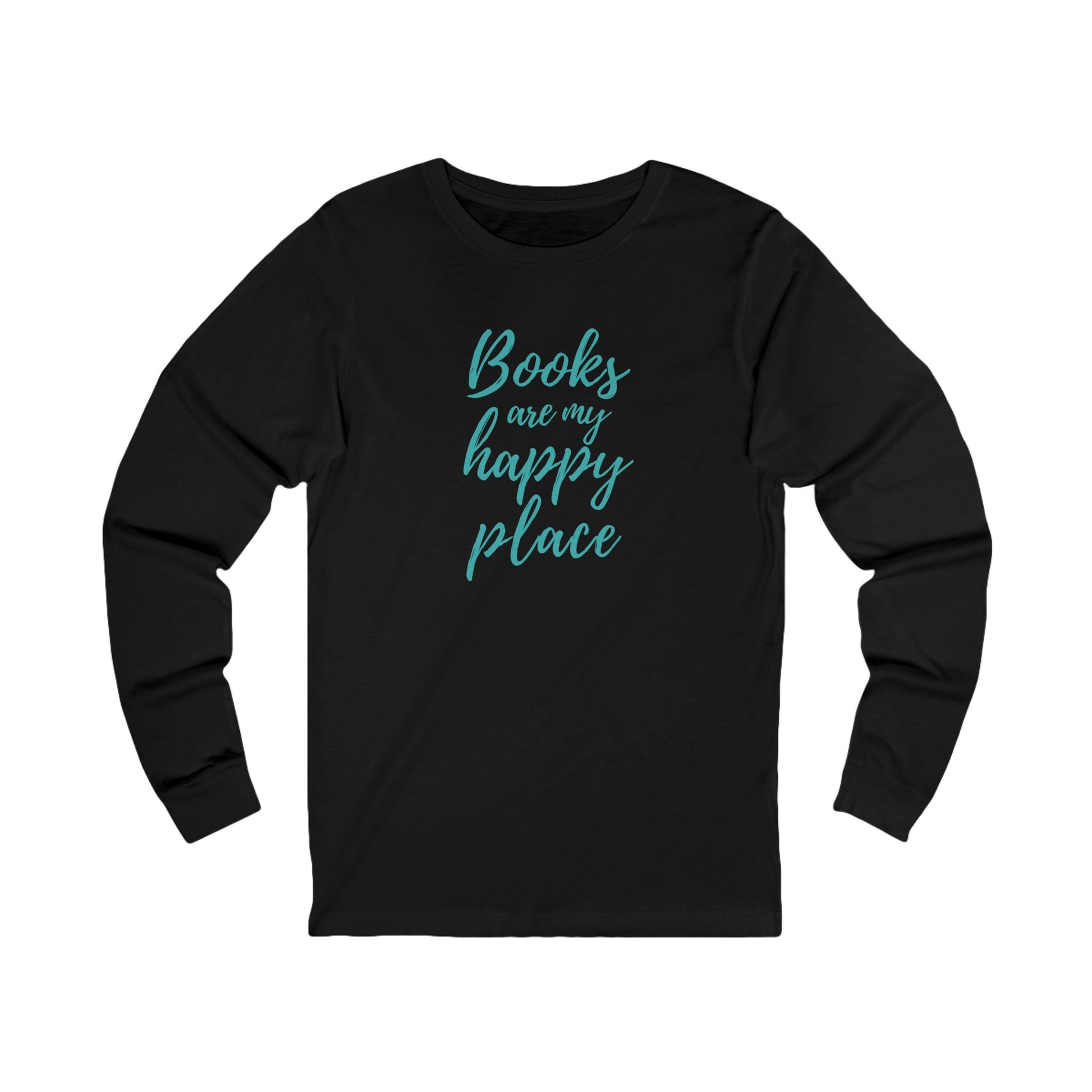 Black long-sleeve shirt with 'Books are my happy place' text on a white background