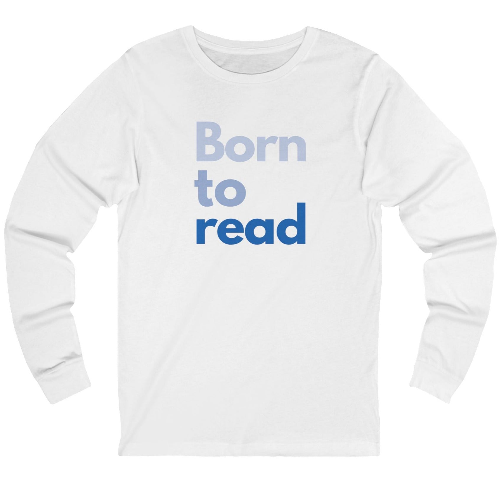White long-sleeve shirt with 'Born to read' text in blue on a white background