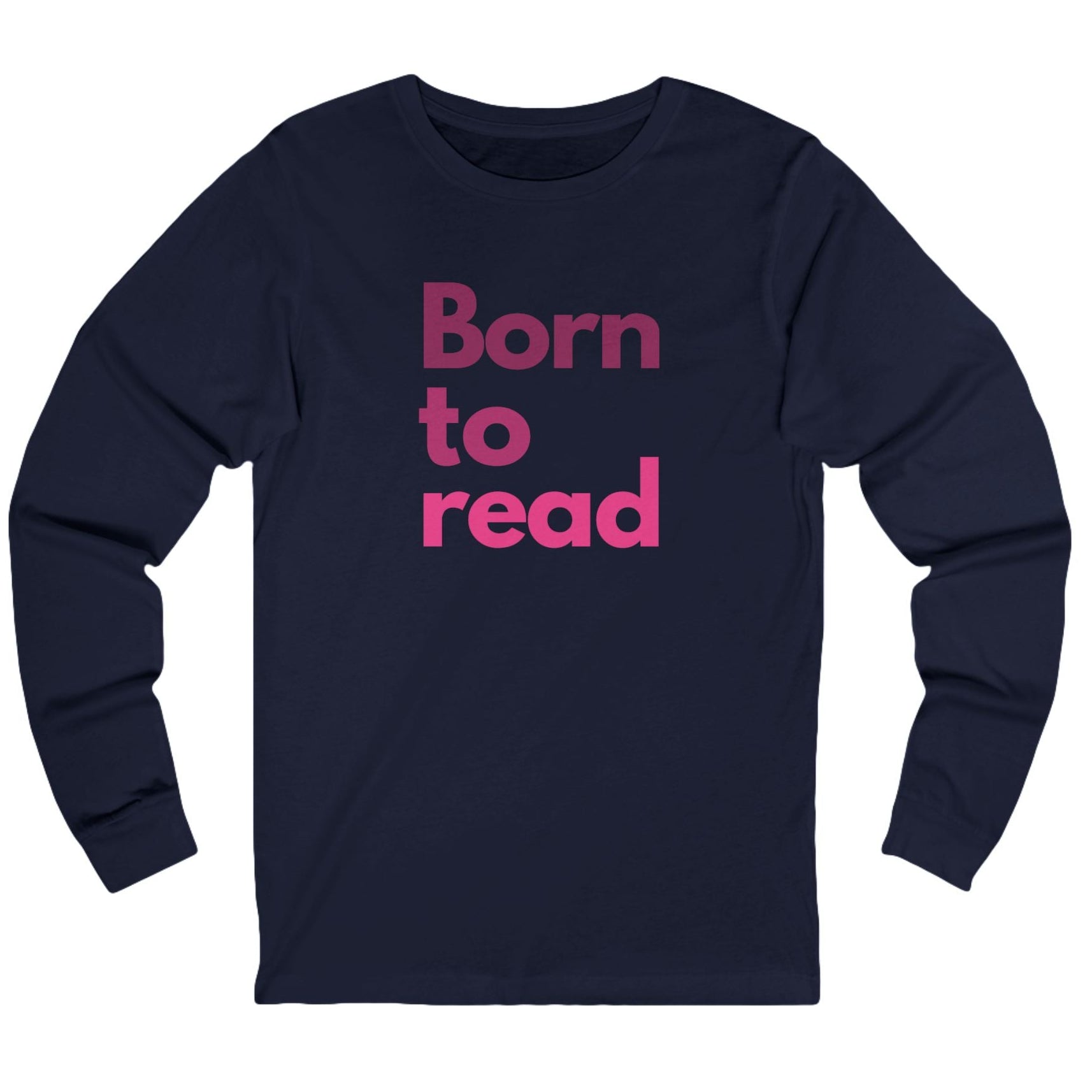 Navy long-sleeve shirt with 'Born to read' text in pink on a white background