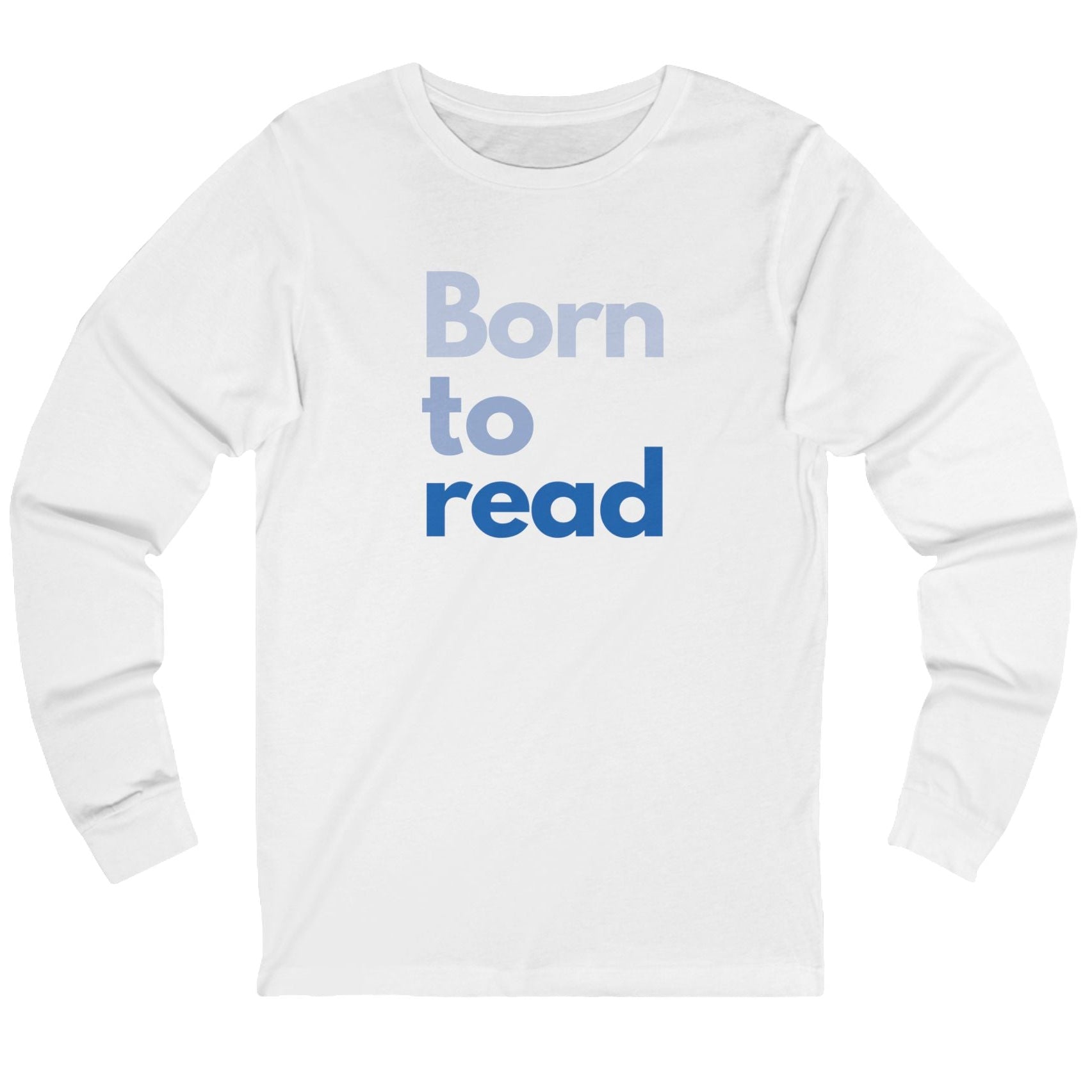 White long-sleeve shirt with 'Born to read' text in blue on a white background